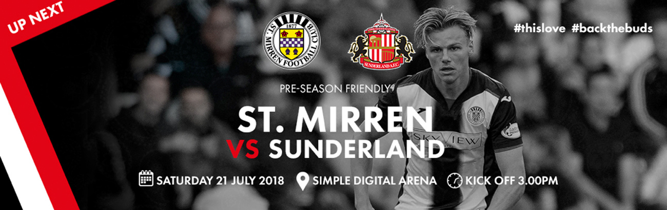 St Mirren vs Sunderland: Matchday Info (21st Jul)