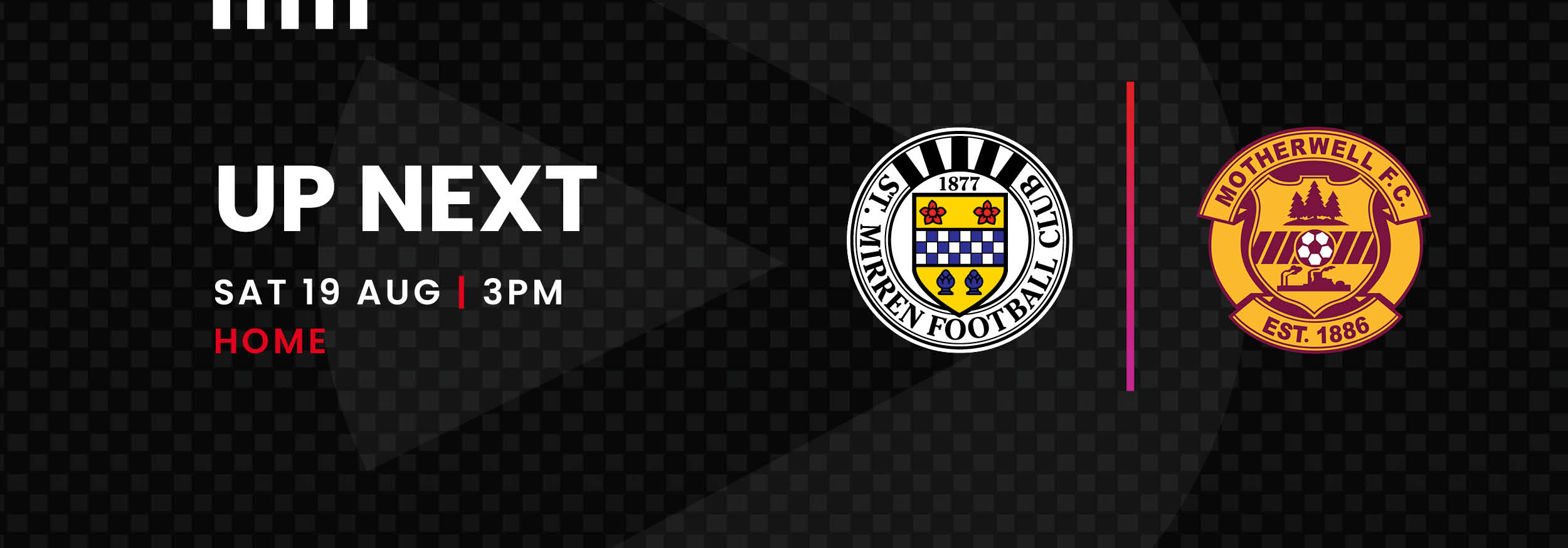 Up Next: St Mirren v Motherwell (19th Aug)