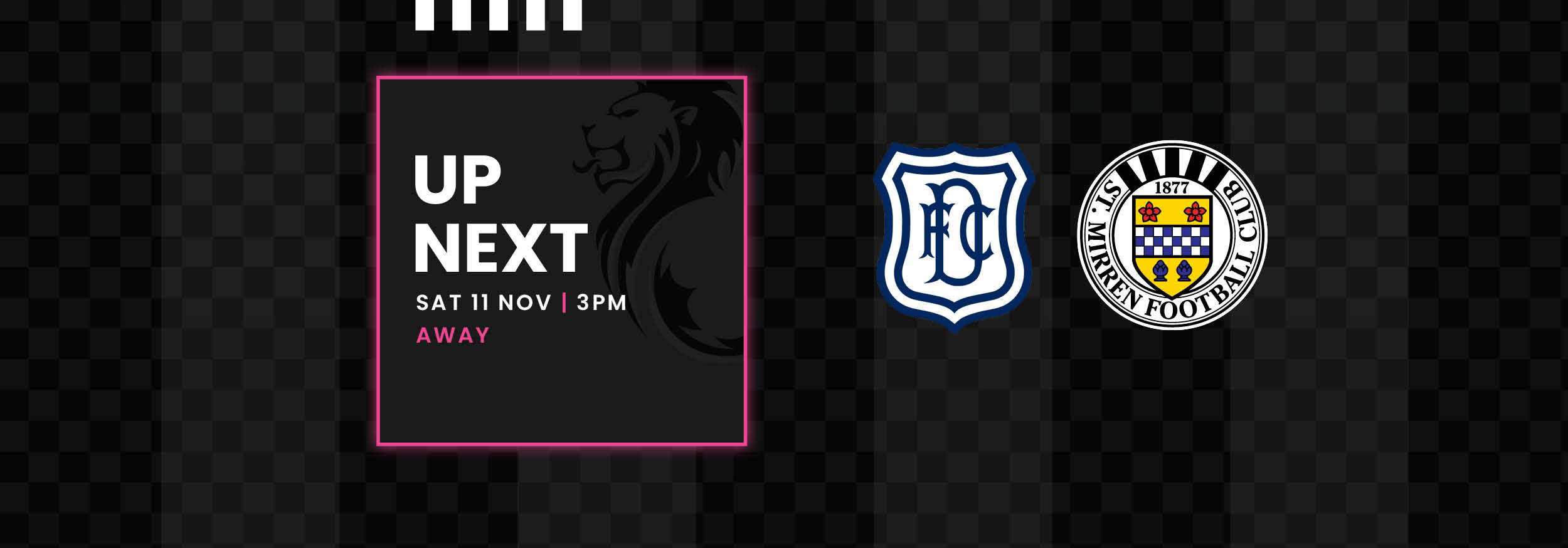 Up Next: Dundee v St Mirren (11th Nov)