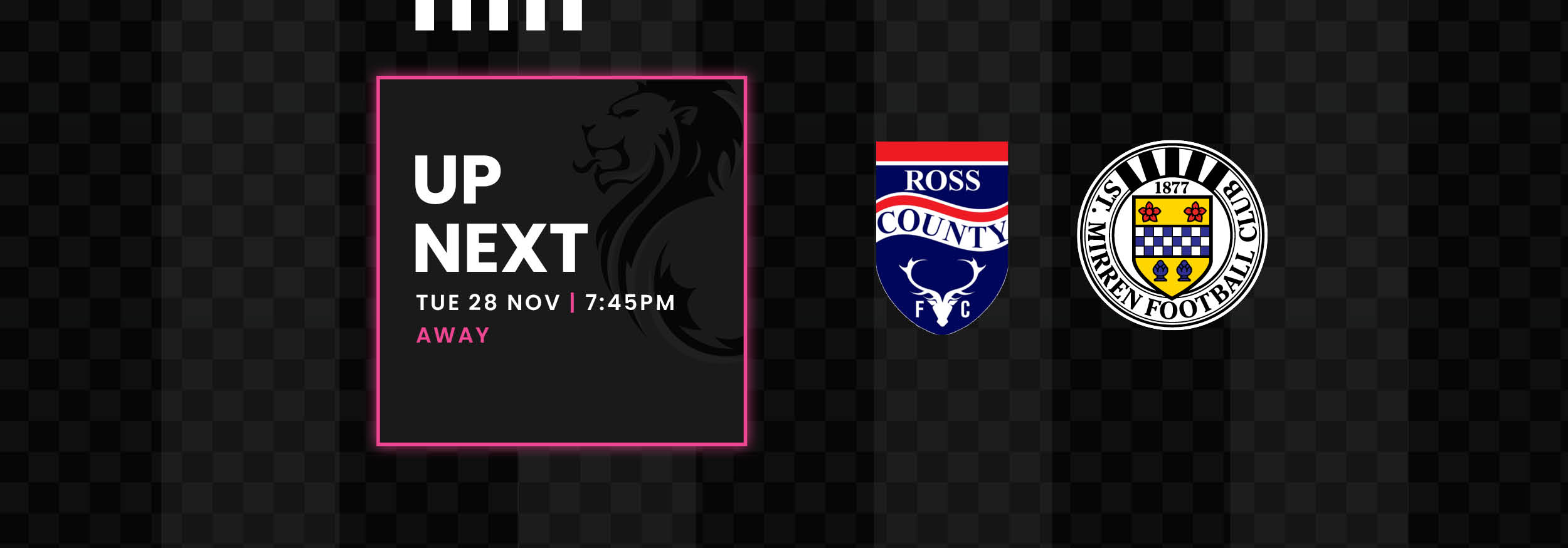 Up next: Ross County v St Mirren (28th Nov)