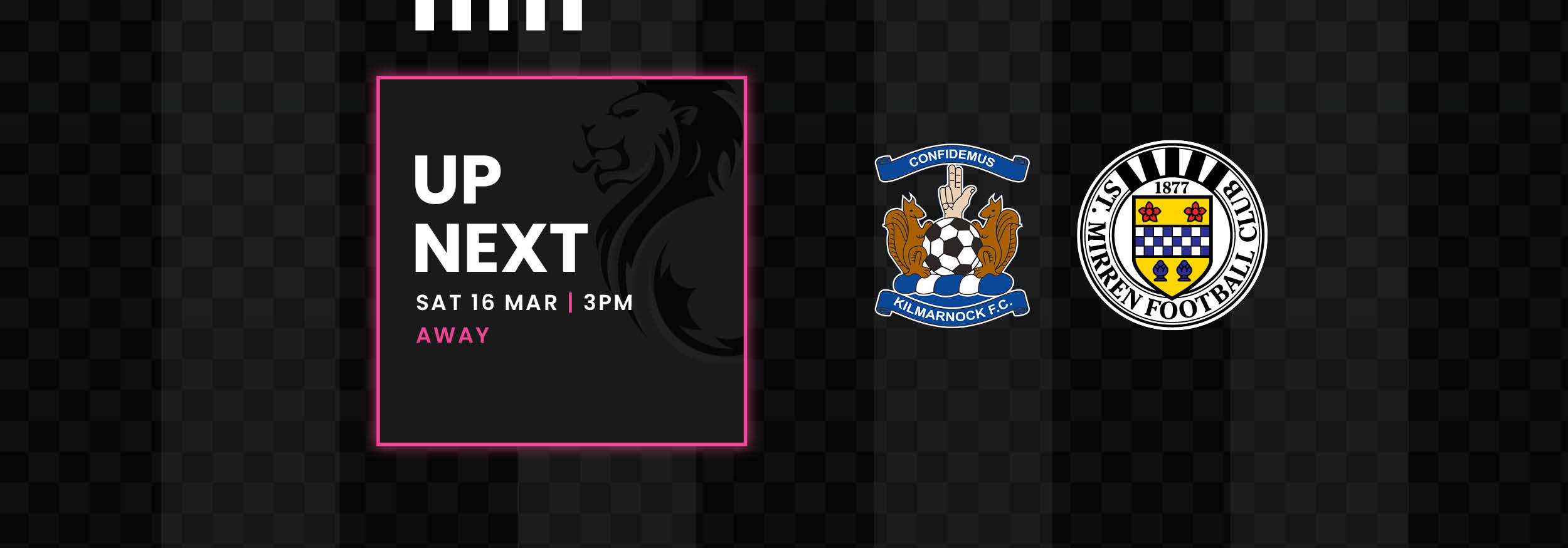 Up Next: Kilmarnock v St Mirren (16th Mar)