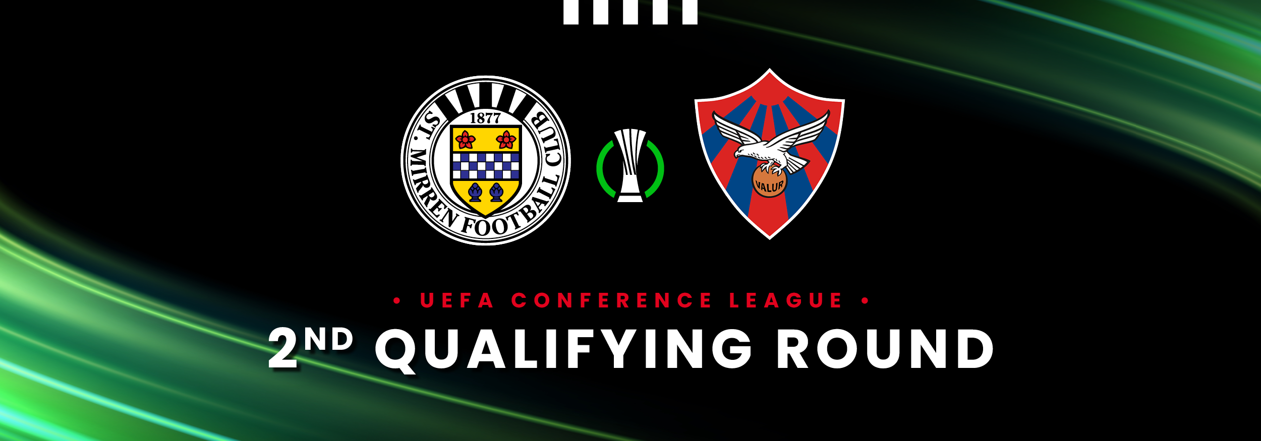 Iceland it is | St Mirren to face Valur FC in UEFA Conference League